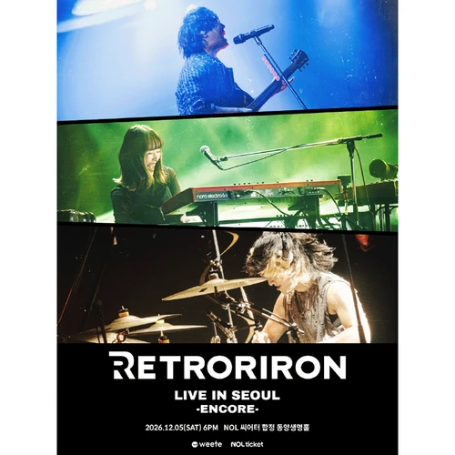 RETRORIRON LIVE IN SEOUL - ENCORE - 티켓팅 안내
