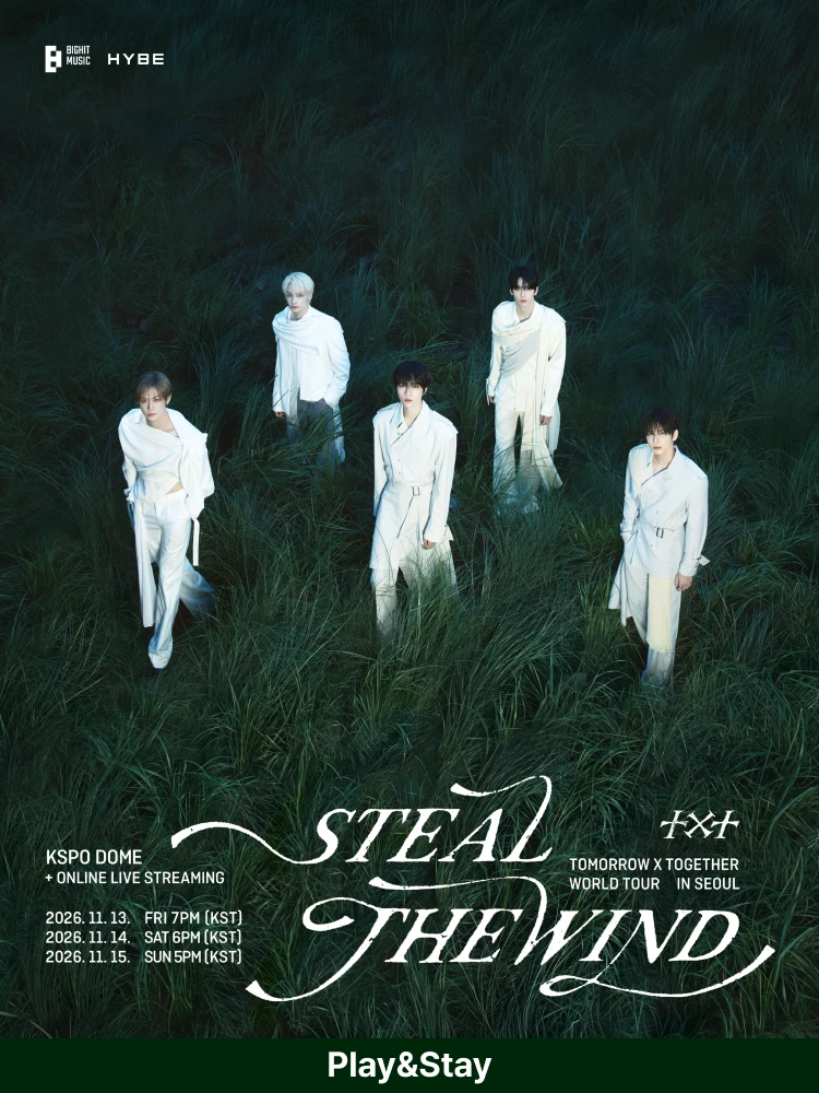 ［Play＆Stay］TOMORROW X TOGETHER WORLD TOUR 〈STEAL THE WIND〉 IN SEOUL + Hotels 티켓팅 안내