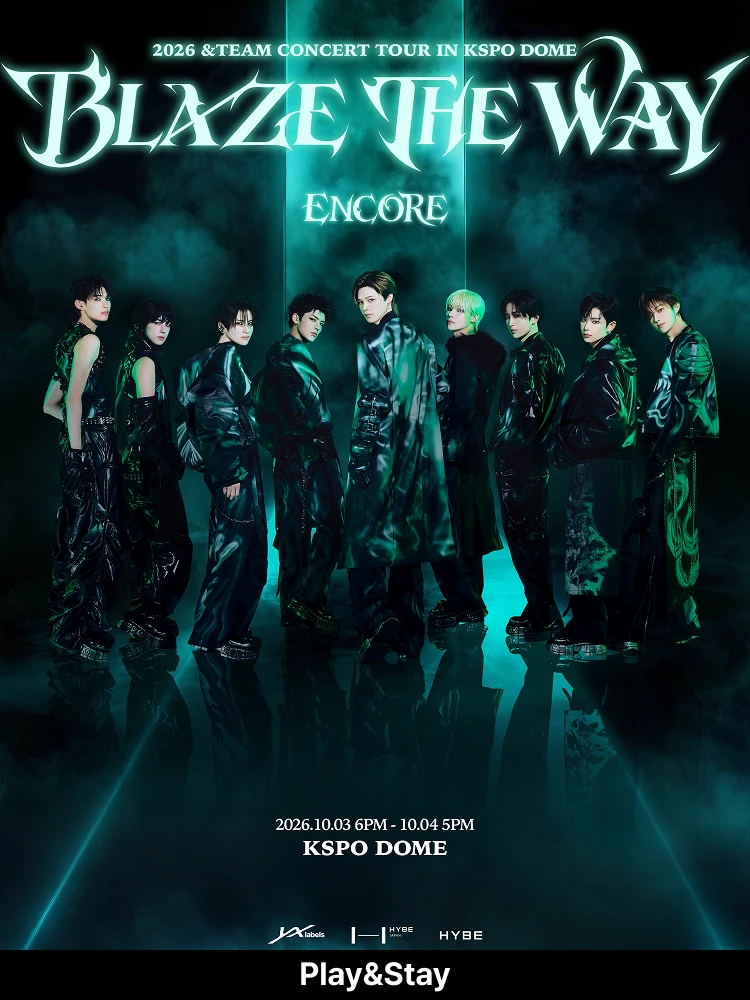 [Play＆Stay]2026 ＆TEAM CONCERT TOUR ‘BLAZE THE WAY’ ENCORE in KSPO DOME + Hotels 티켓팅 안내